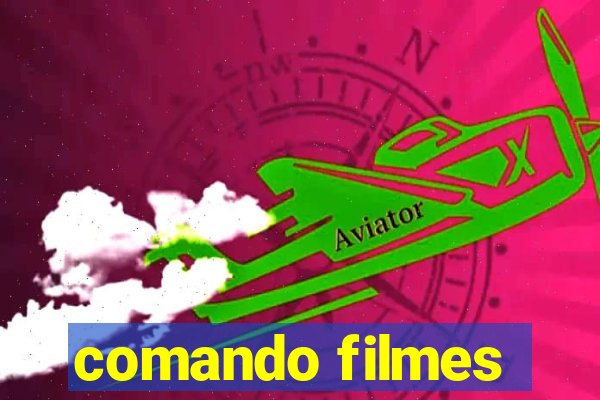 comando filmes